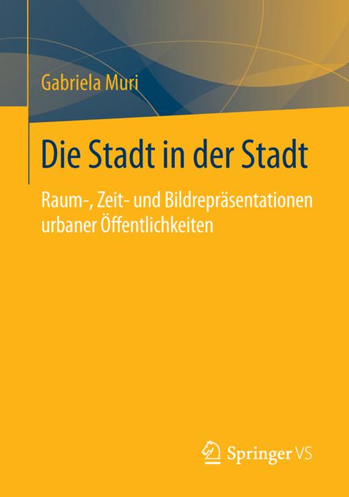 Produktbild Die Stadt in der Stadt (Deutsch, Gabriela Muri, 2015)