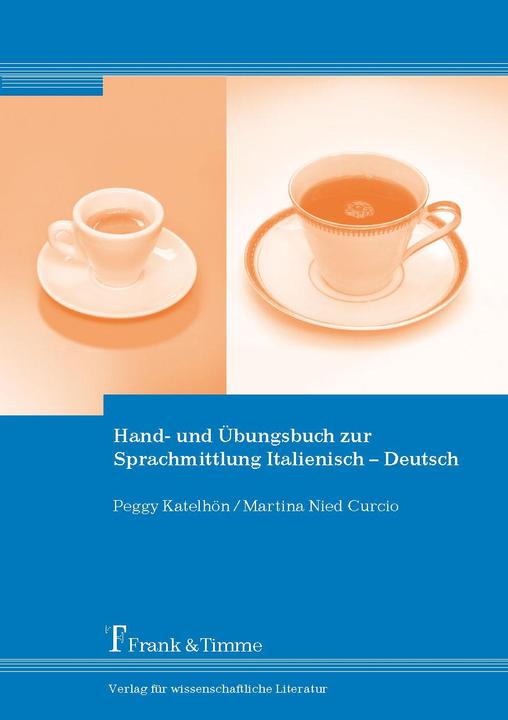 Produktbild Hand- und Übungsbuch zur Sprachmittlung Italienisch - Deutsch (Deutsch, Martina Nied Curcio, Peggy Katelhön, 2012)