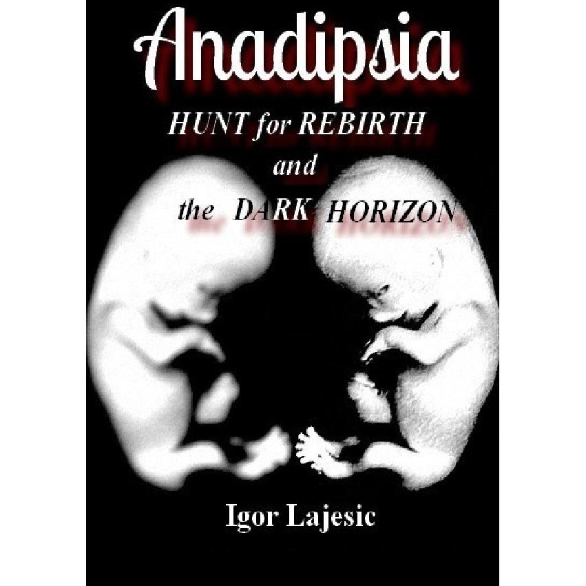 Anadipsia -HUNT for REBIRTH and the DARK HORIZON-, Kinderbücher von Igor Lajesic