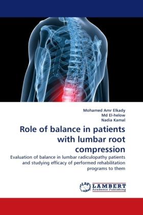 Produktbild Role of balance in patients with lumbar root compression (Deutsch, Md El-helow, Mohamed Amr Elkady, Nadia Kamal, 2011)