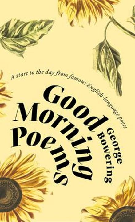 Good Morning Poems (English, George Bowering, 2023)