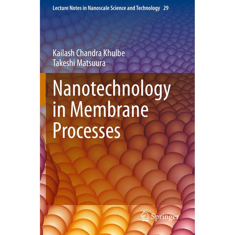 Nanotechnology in Membrane Processes, Fachbücher von Kailash Chandra Khulbe, Takeshi Matsuura