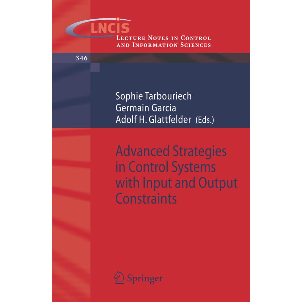 Advanced Strategies in Control Systems with Input and Output Constraints, Fachbücher von Germain Garcia, Sophie Tarbouri...