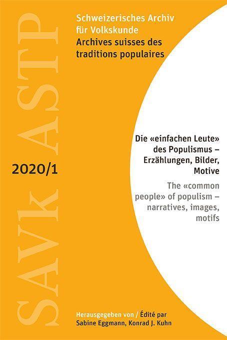 Produktbild Die «einfachen Leute» des Populismus – Erzählungen, Bilder, Motive (Deutsch, Englisch, Konrad J. Kuhn, Sabine Eggmann, 2020)