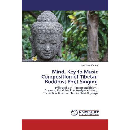 Mind, Key to Music Composition of Tibetan Buddhist Phet Singing, Fachbücher