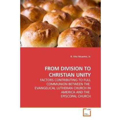 From Division To Christian Unity, Sachbücher von R. Vito Nicastro