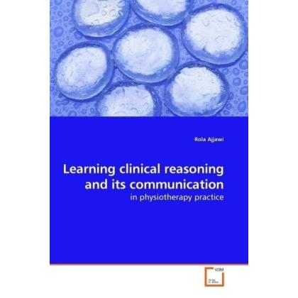 Learning clinical reasoning and its communication, Fachbücher von Rola Ajjawi