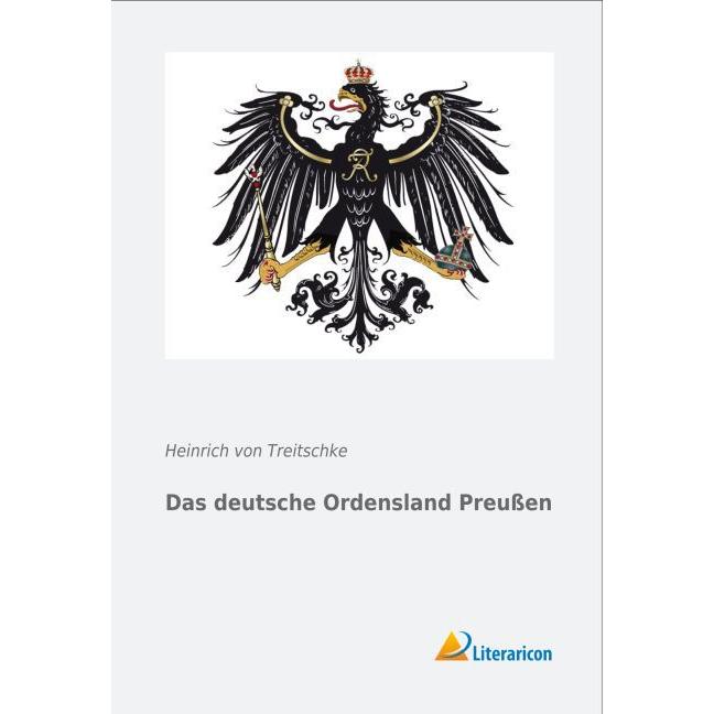 Das deutsche Ordensland Preussen, Fachbücher von Heinrich von Treitschke
