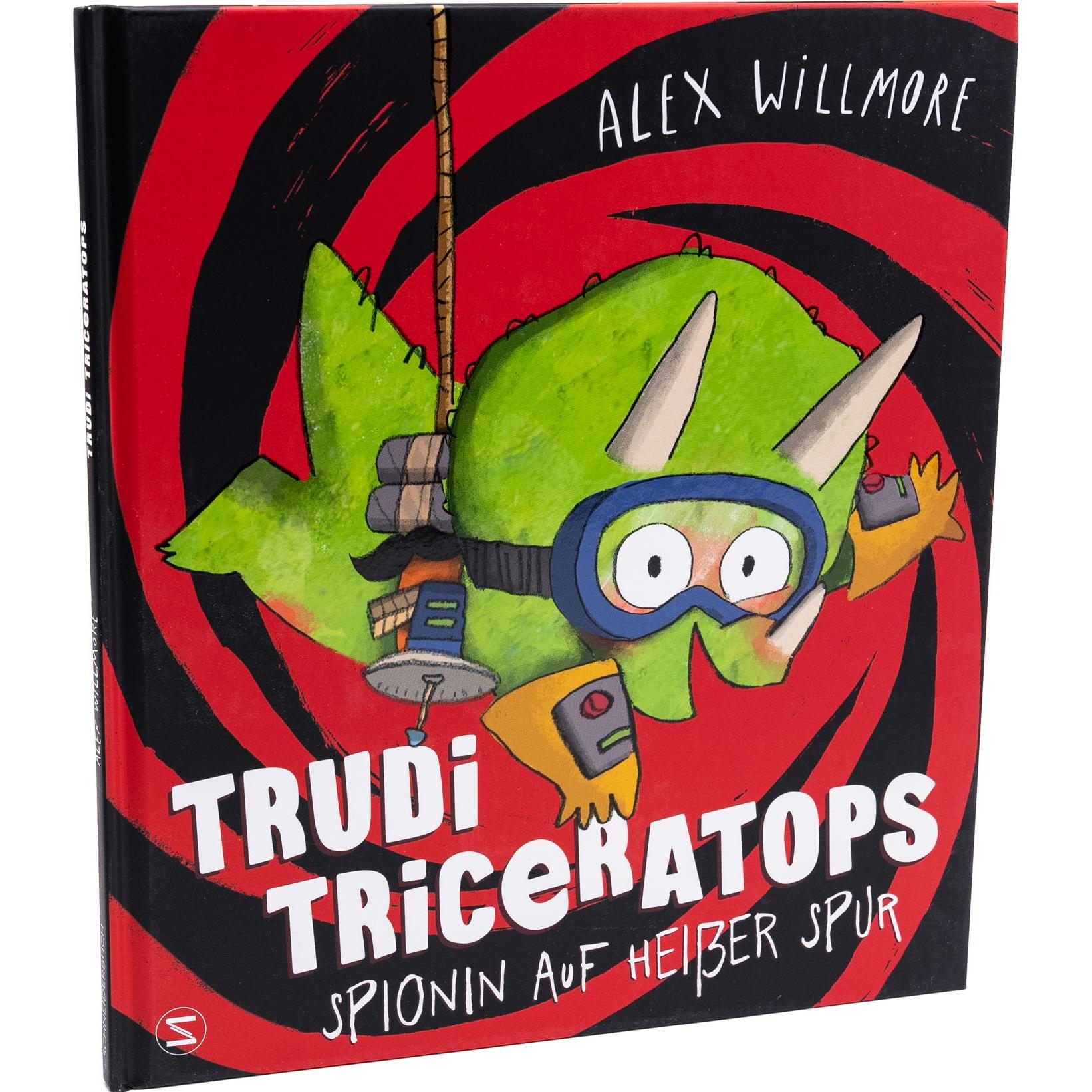 Trudi Triceratops. Spionin auf heisser Spur, Kinderbücher von Alex Willmore