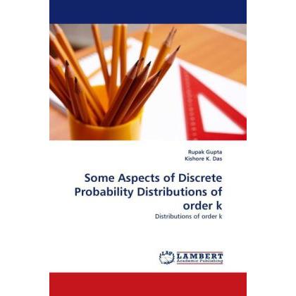 Some Aspects of Discrete Probability Distributions of order k, Fachbücher von Rupak Gupta, Kishore K. Das