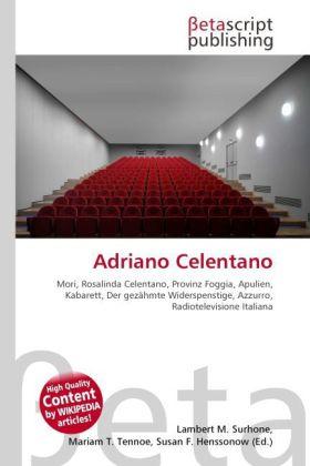 Produktbild Adriano Celentano (Deutsch, Lambert M. Surhone, Mariam T. Tennoe, Susan F. Henssonow, 2010)