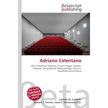 Adriano Celentano, Sachbücher von Lambert M. Surhone, Mariam T. Tennoe, Susan F. Henssonow