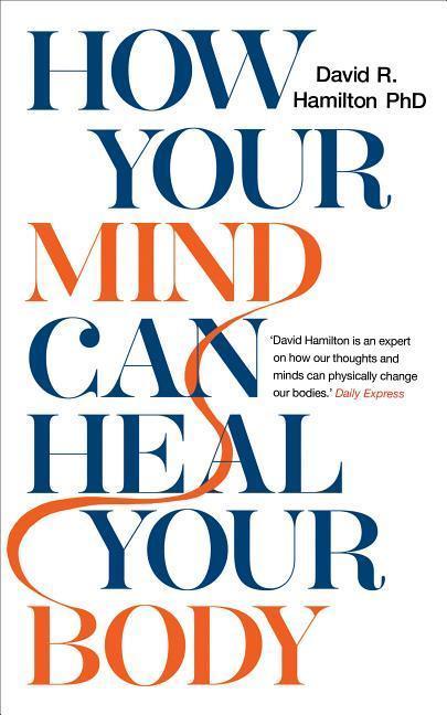 Produktbild How Your Mind Can Heal Your Body (Englisch, Hamilton David R., 2018)