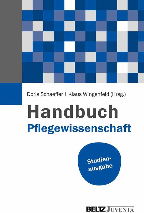 Produktbild Handbuch Pflegewissenschaft (Deutsch, Doris Schaeffer, Klaus Wingenfeld, 2014)