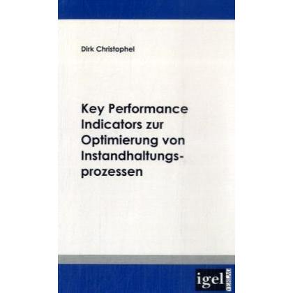 Key Performance Indicators zur Optimierung von Instandhaltungsprozessen, Fachbücher