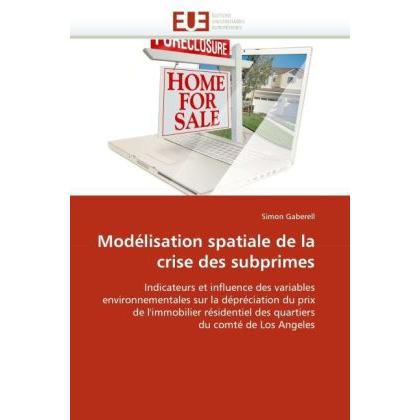 Modélisation spatiale de la crise des subprimes, Fachbücher von Simon Gaberell