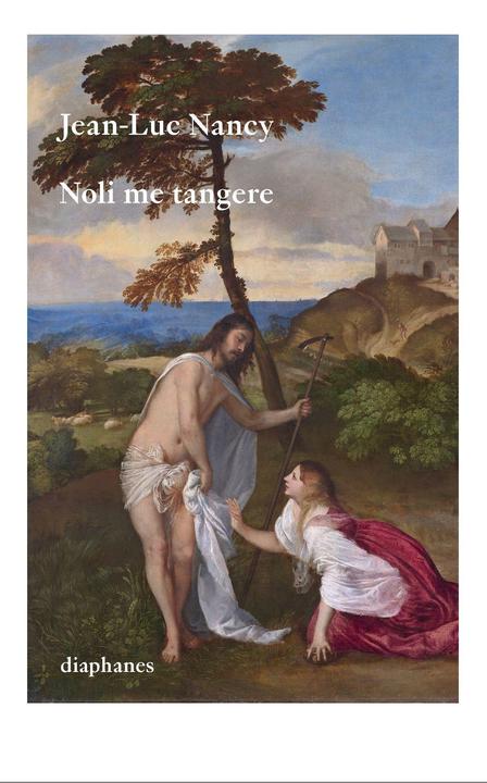 Produktbild Noli me tangere (Deutsch, Jean-Luc Nancy, Christoph Dittrich, 2019)