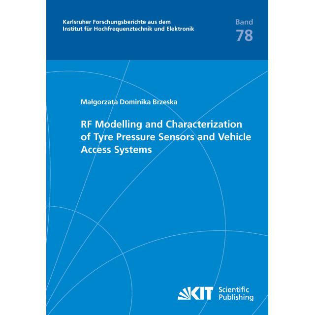 RF Modelling and Characterization of Tyre Pressure Sensors and Vehicle Access Systems, Fachbücher von Malgorzata Dominik...