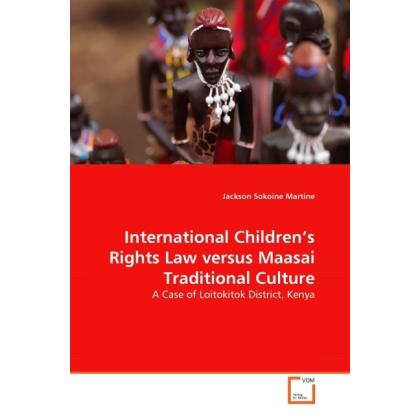 International Children's Rights Law versus Maasai Traditional Culture, Fachbücher von Jackson Sokoine Martine