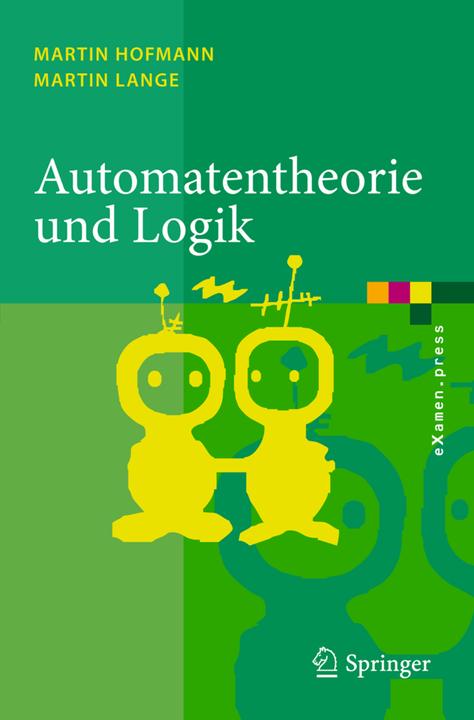 Produktbild Automatentheorie und Logik (Deutsch, Martin Hofmann, Martin Lange, 2011)