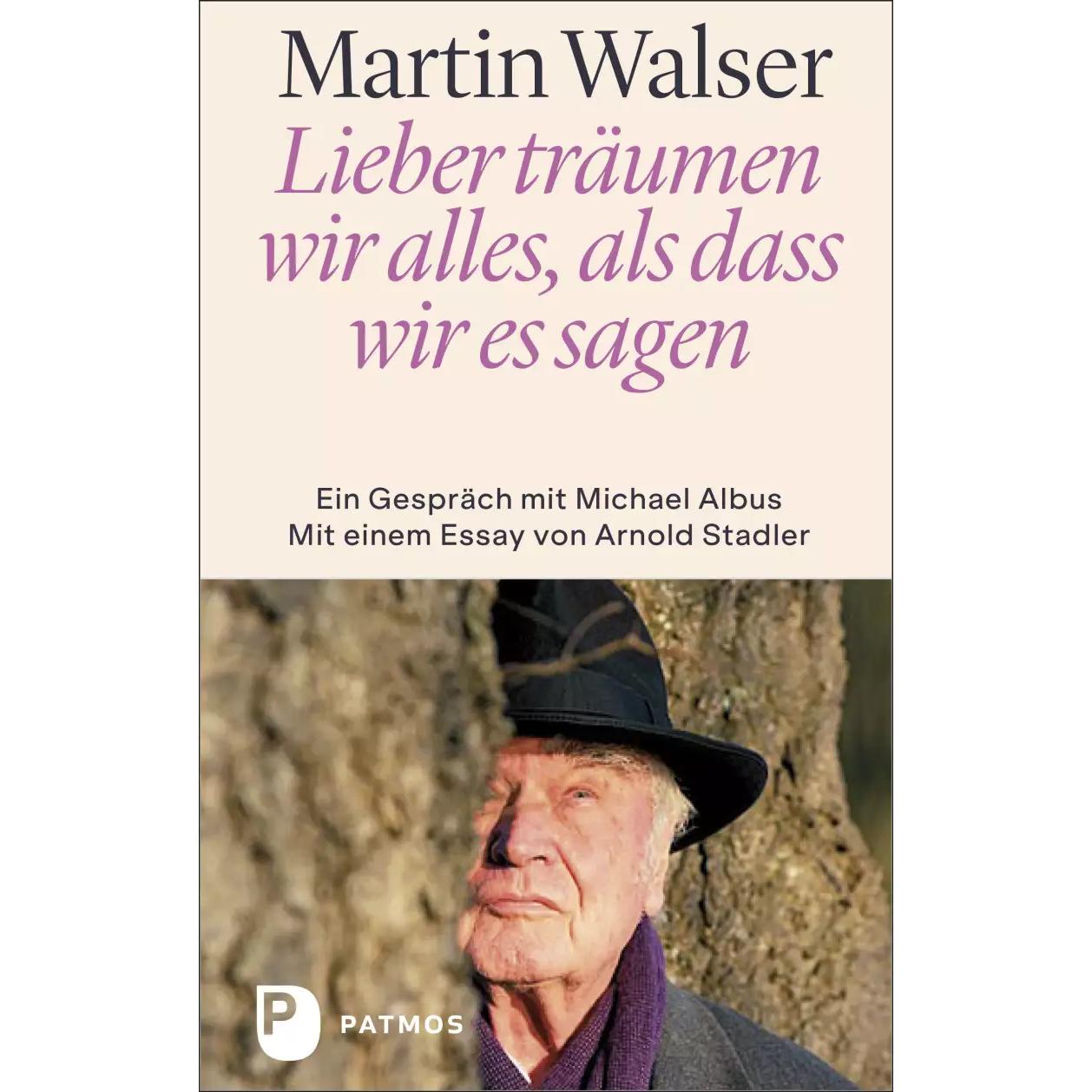 Lieber träumen wir alles, als dass wir es sagen, Fachbücher von Martin Walser, Michael Albus