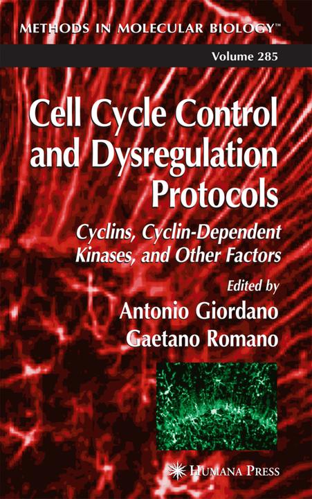 Cell Cycle Control and Dysregulation Protocols (Antonio Giordano, Gaetano Romano, 2010)