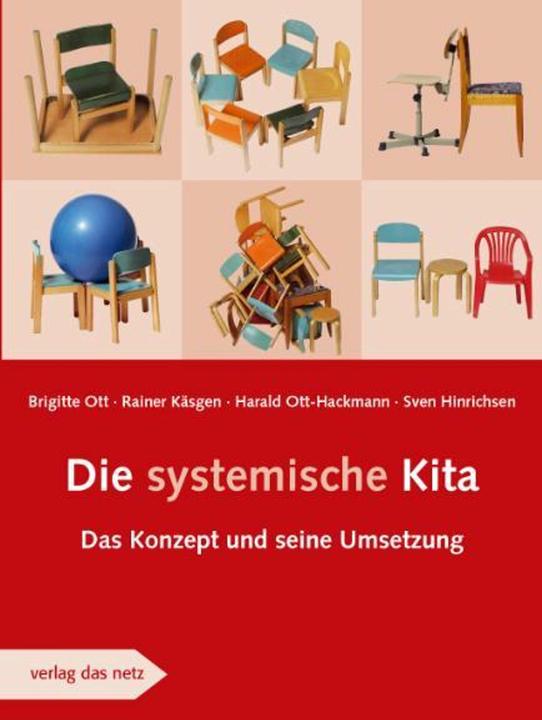 Produktbild Die systemische Kita (Deutsch, Sven Hinrichsen, Brigitte Ott, Harald Ott-Hackmann, Rainer Käsgen, 2007)