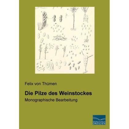 Die Pilze des Weinstockes, Fachbücher von Felix von Thümen