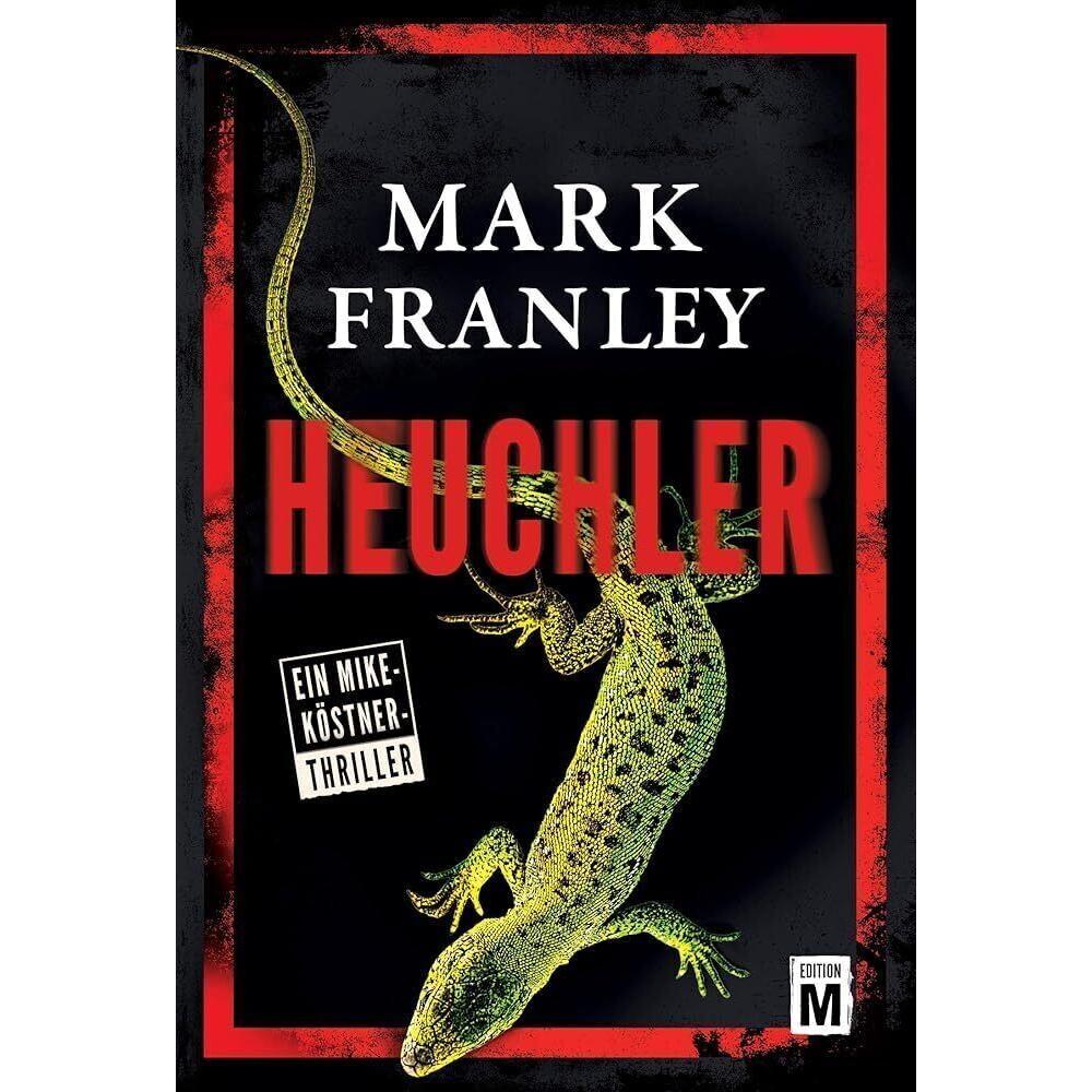 Heuchler, Belletristik von Mark Franley
