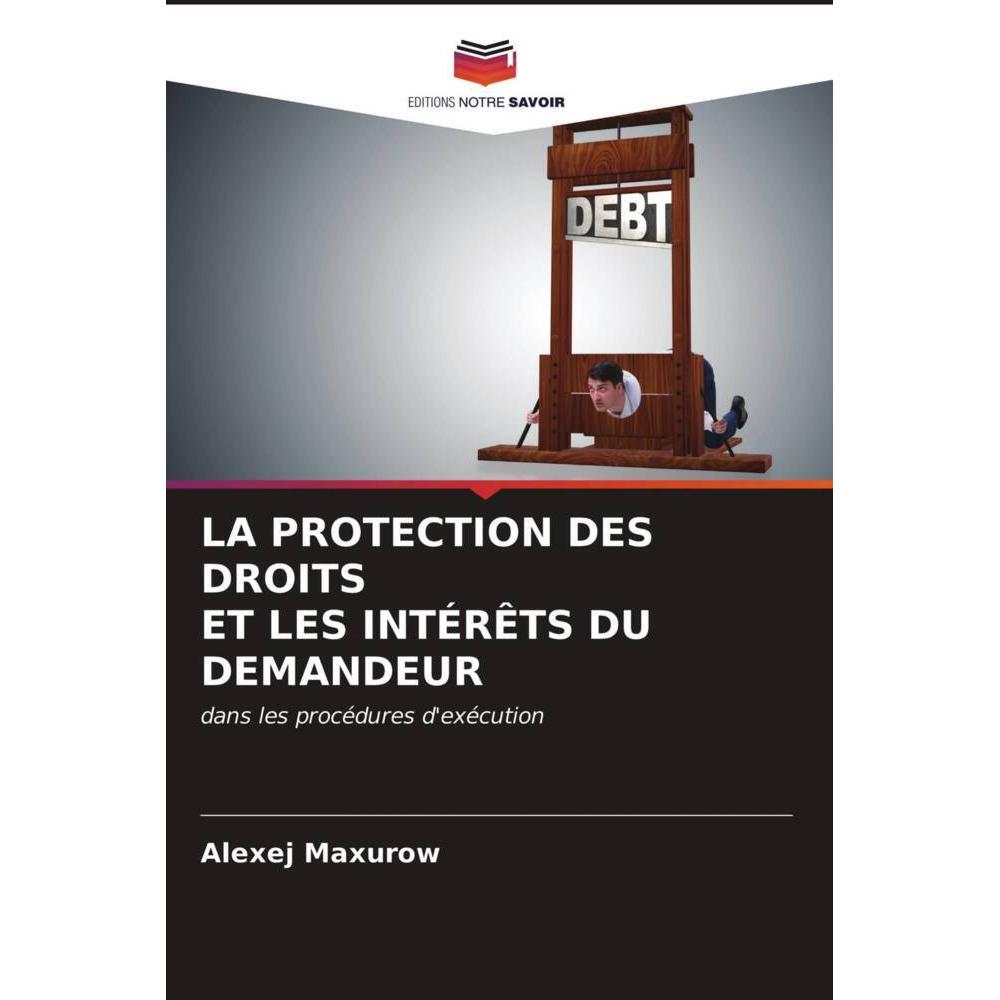 La Protection Des Droits Et Les Intérêts Du Demandeur, Fachbücher von Alexej Maxurow