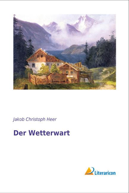 Produktbild Der Wetterwart (Deutsch, Jakob Chr. Heer, 2016)