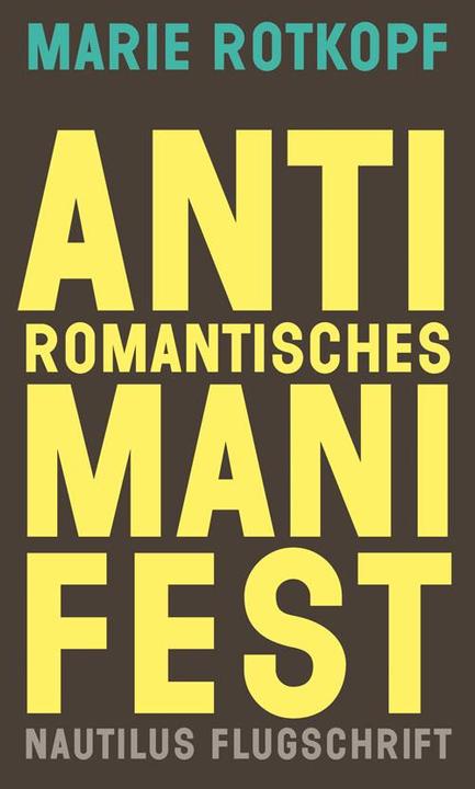 Produktbild Antiromantisches Manifest (Deutsch, Marie Rotkopf, 2017)