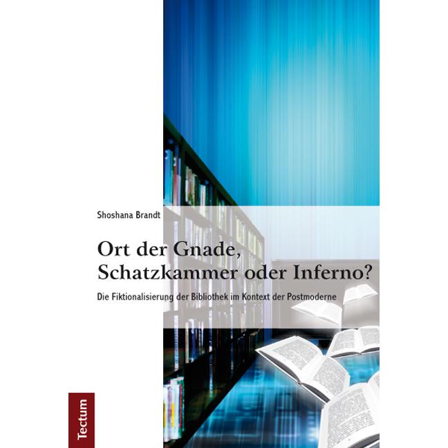 Ort der Gnade, Schatzkammer oder Inferno?, Fachbücher von Shoshana Brandt