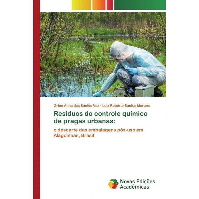 Resíduos do controle químico de pragas urbanas:, Fachbücher von Grice Anne dos Santos Vaz, Luiz Roberto Santos Moraes