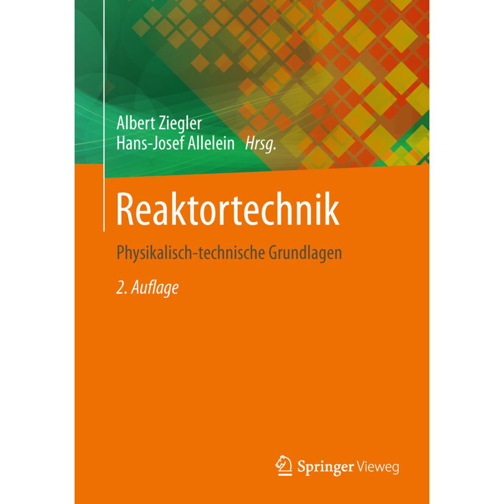 Reaktortechnik, Fachbücher von Albert Ziegler, Hans-Josef Allelein
