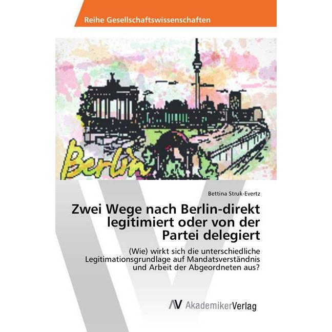 Zwei Wege nach Berlin-direkt legitimiert oder von der Partei delegiert, Fachbücher