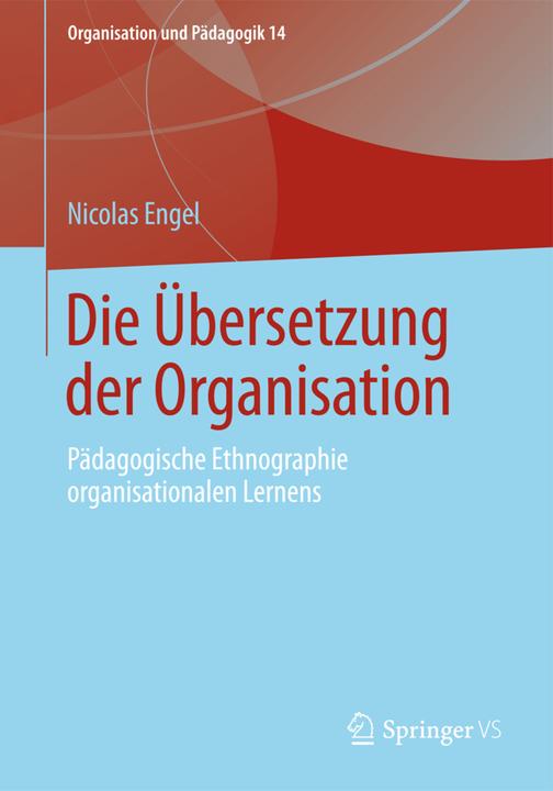 Produktbild Die Übersetzung der Organisation (Deutsch, Nicolas Engel, 2014)