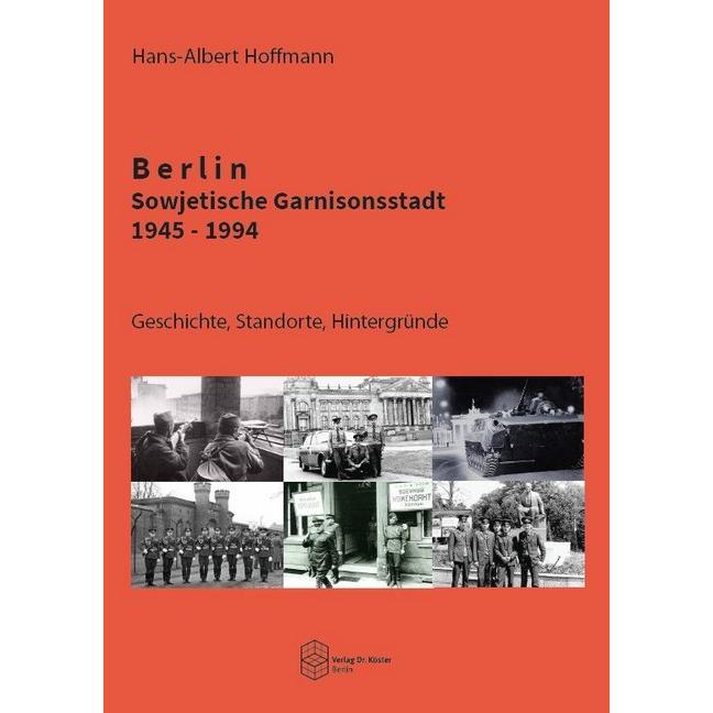 Hoffmann:Berlin - Sowjetische Garnisons, Sachbücher