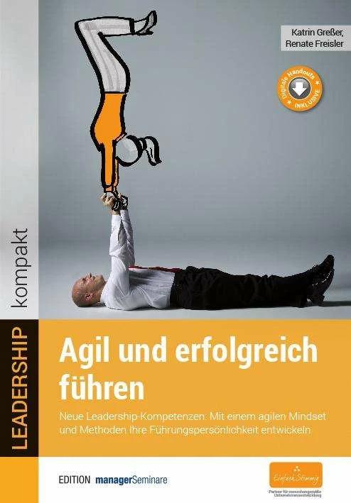 Produktbild Agil und erfolgreich führen (Deutsch, Katrin Gresser, Renate Freisler, 2019)