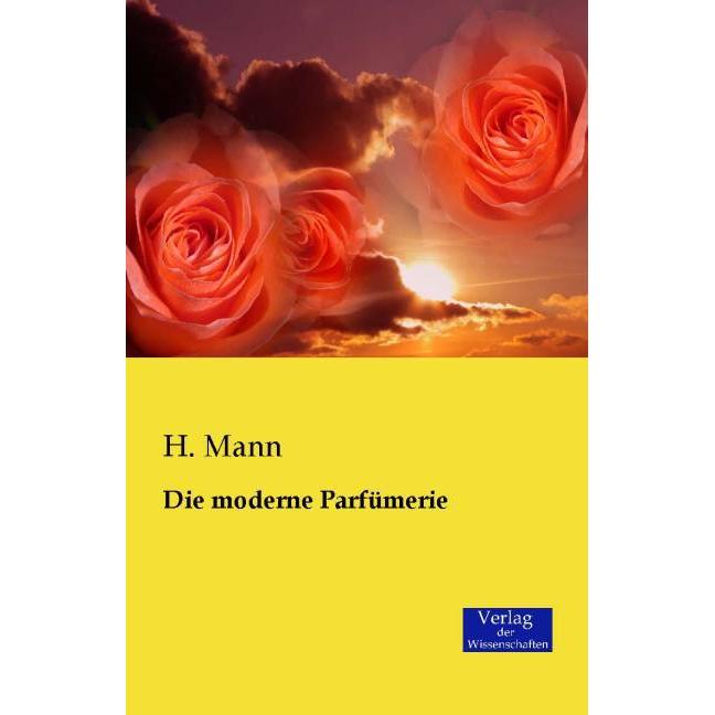 Die moderne Parfümerie, Fachbücher von H. Mann