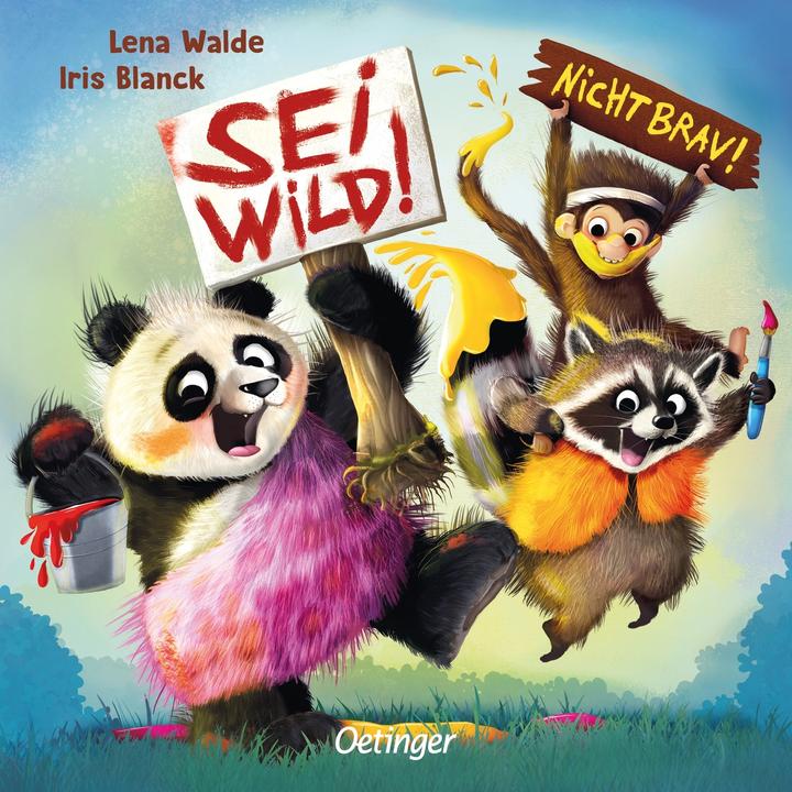 Productafbeelding Sei wild! Nicht brav! (Duits, Lena Walde, Iris Blanck, 2023)