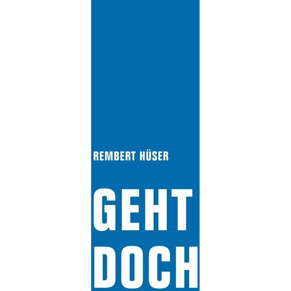 Geht doch, Belletristik von Ekkehard Knörer