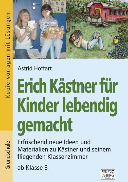 Erich Kästner für Kinder lebendig gemacht (German, Astrid Hoffart, 2023)