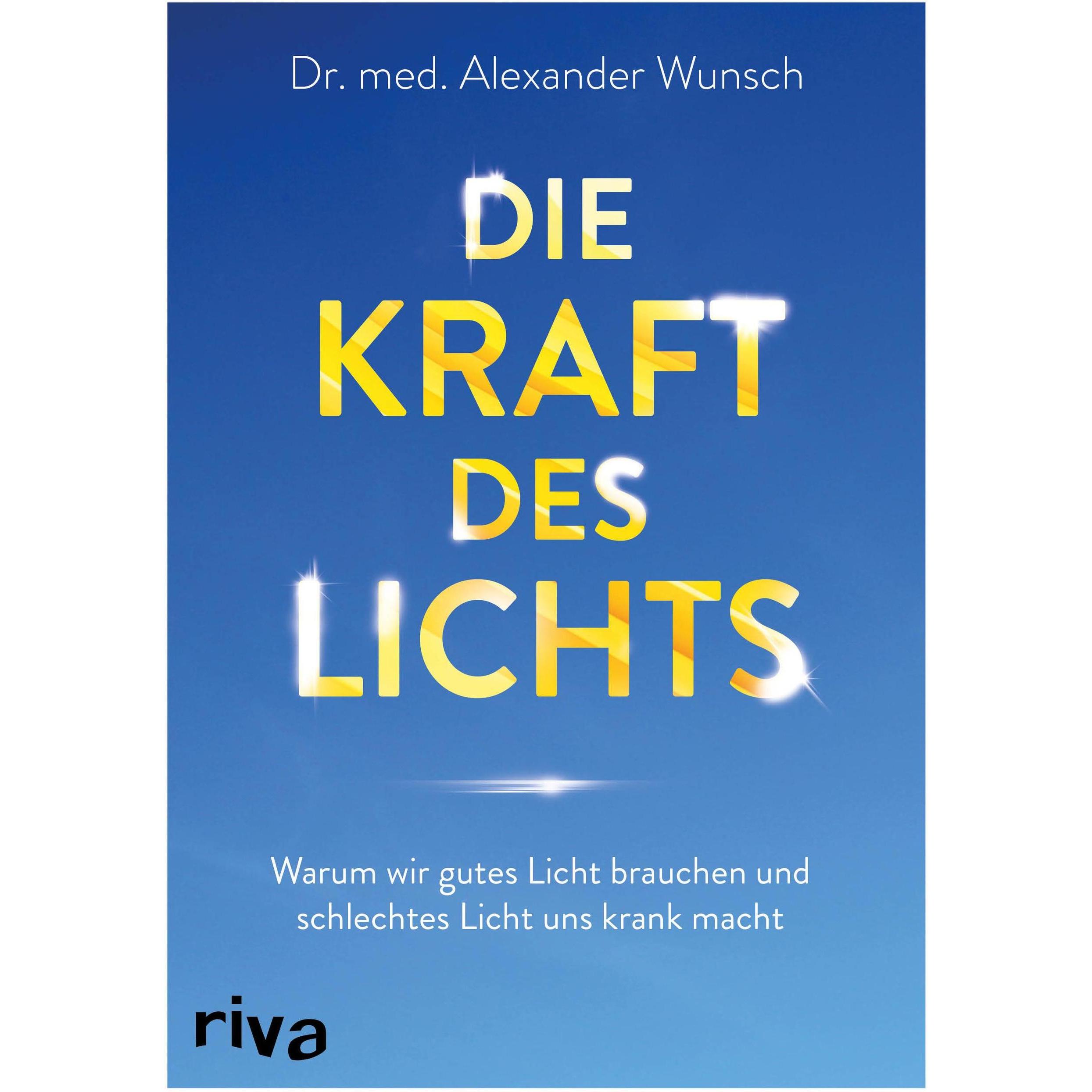 Die Kraft des Lichts, Ratgeber von Alexander Wunsch