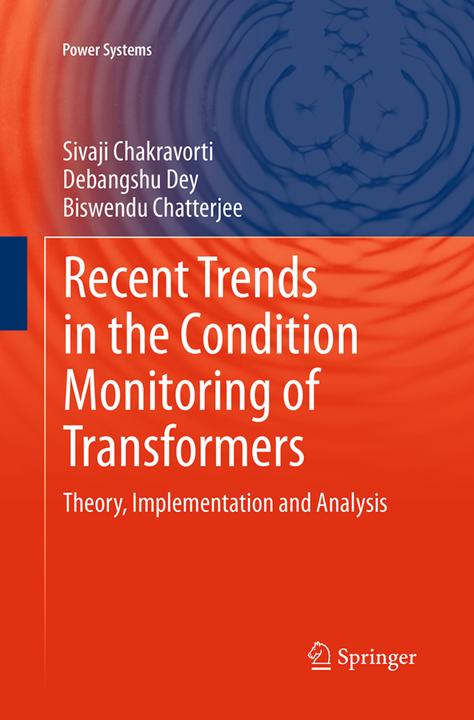 Produktbild Recent Trends in the Condition Monitoring of Transformers (Englisch, Sivaji Chakravorti, Debangshu Dey, Biswendu Chatterjee, 2016)