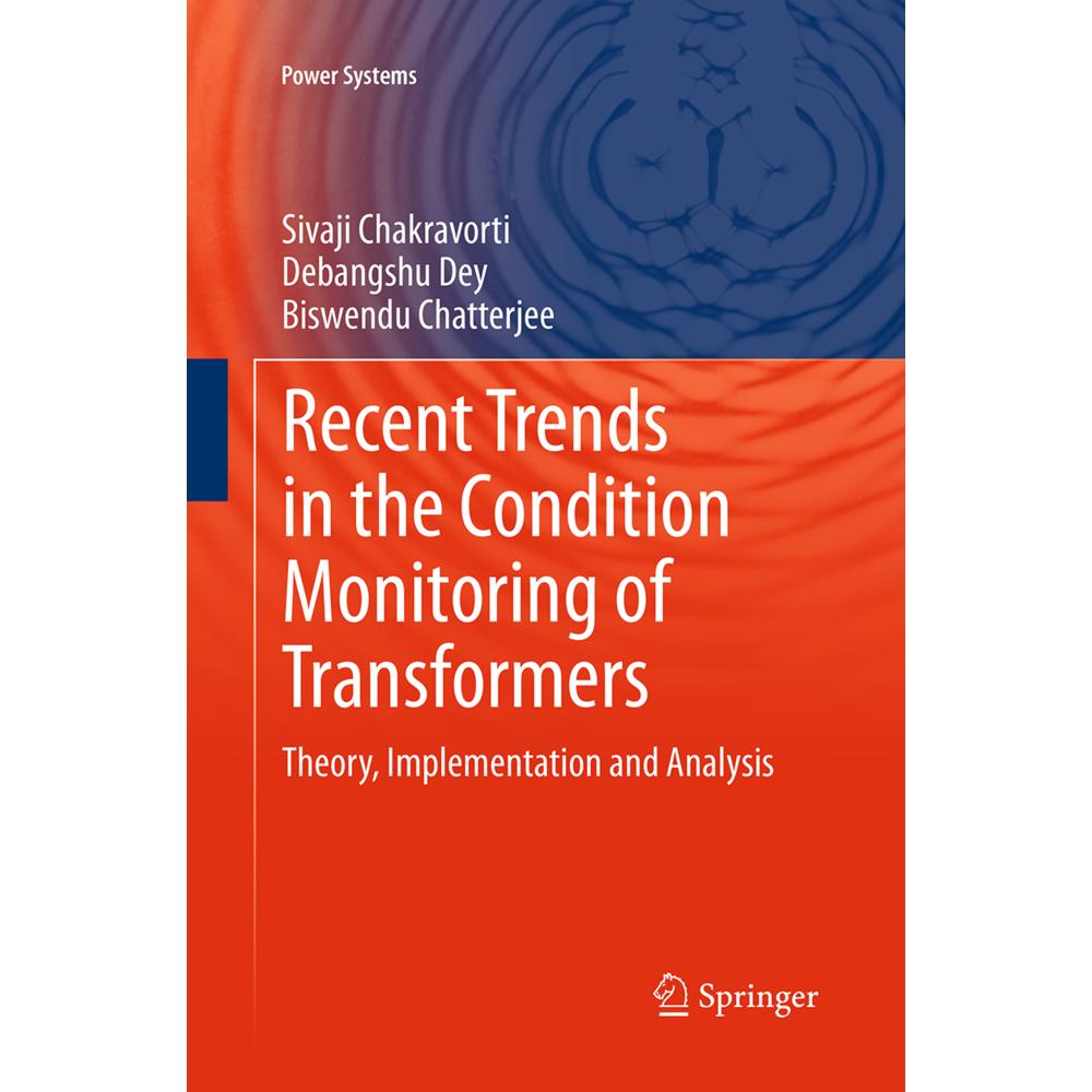Recent Trends in the Condition Monitoring of Transformers, Fachbücher von Sivaji Chakravorti, Debangshu Dey, Biswendu Ch...