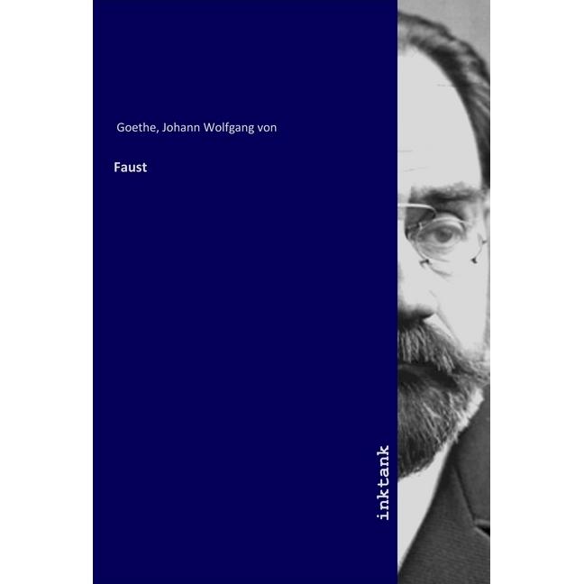 Faust, Belletristik von Johann Wolfgang von Goethe