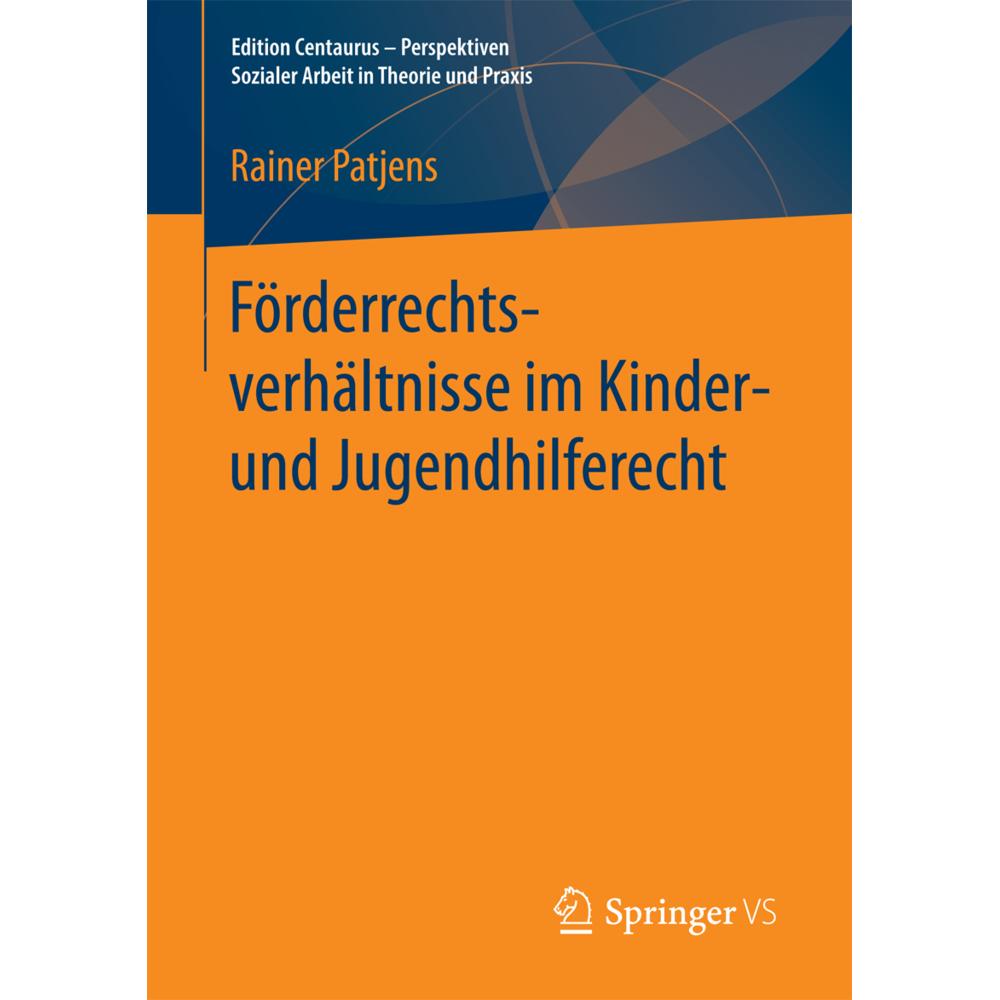 Förderrechtsverhältnisse im Kinder- und Jugendhilferecht, Fachbücher von Rainer Patjens