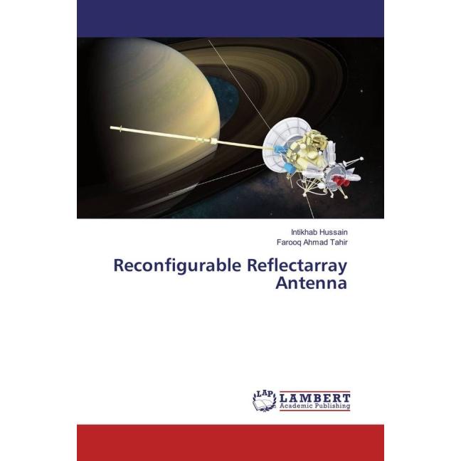 Reconfigurable Reflectarray Antenna, Sachbücher von Farooq Ahmad Tahir, Intikhab Hussain