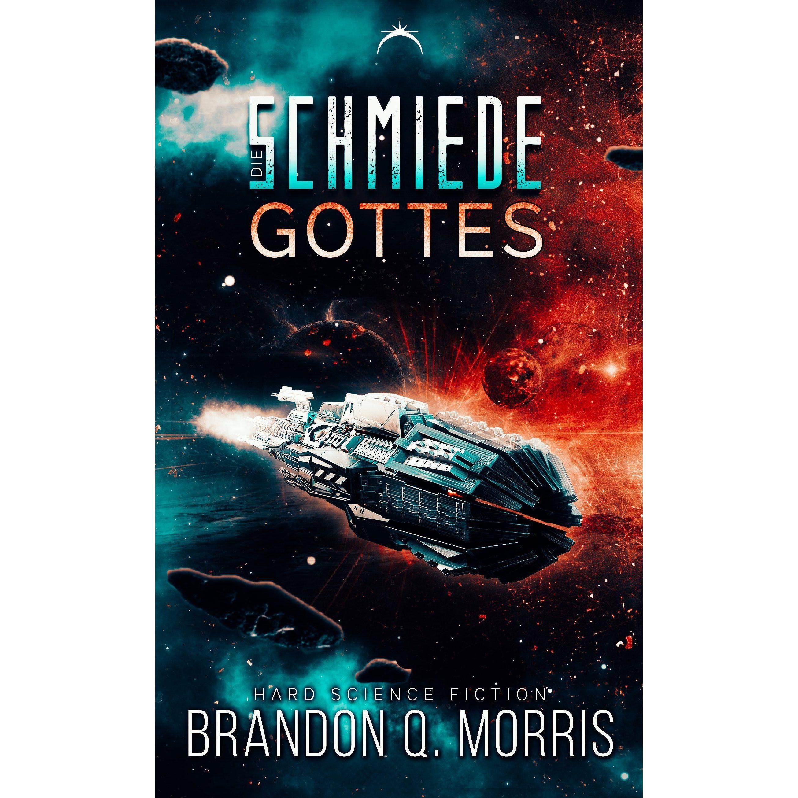 Thumbnail - Die Schmiede Gottes, Belletristik von Brandon Q. Morris